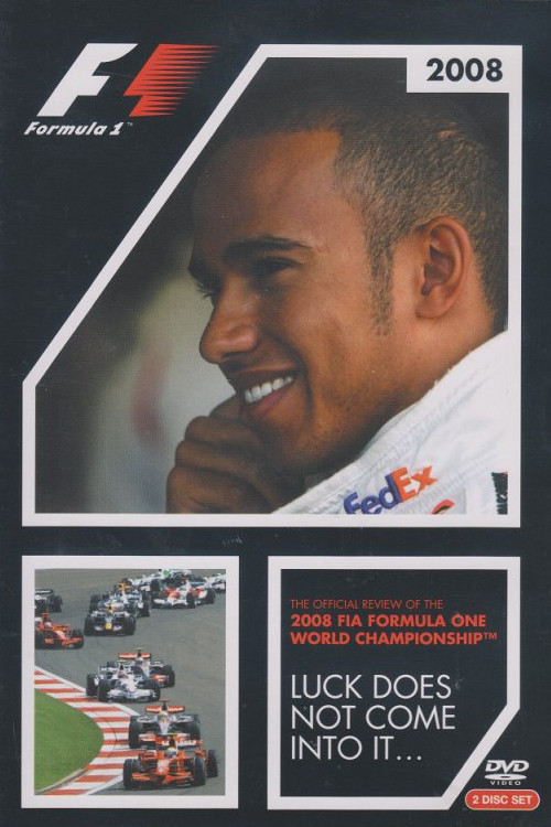 Movie poster for Luck Does Not Come Into It: The Official Review Of The 2008 FIA Formula One World Championship (2008)