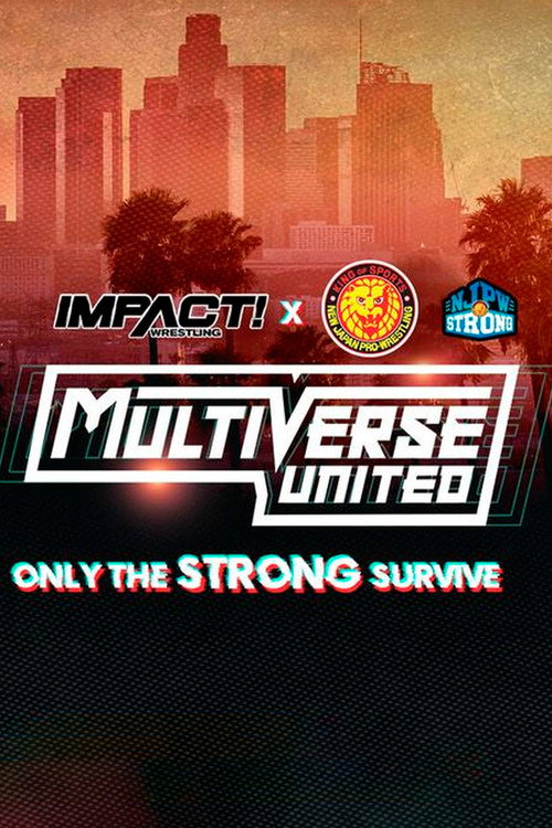 Movie poster for IMPACT Wrestling x NJPW: Multiverse United: Only The Strong Survive (2023)
