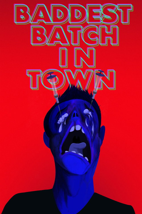 Movie poster for Baddest Batch In Town (2019)