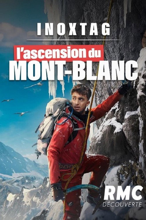 Movie poster for Inoxtag, l'ascension du Mont-Blanc (2025)