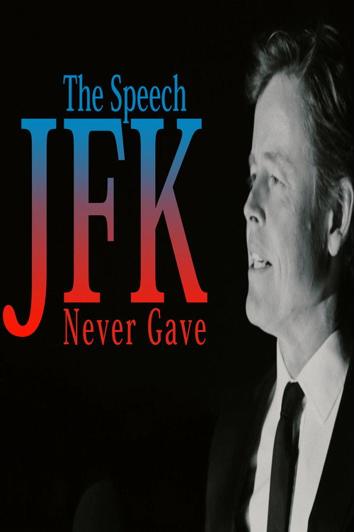 Movie poster for The Speech JFK Never Gave (2017)
