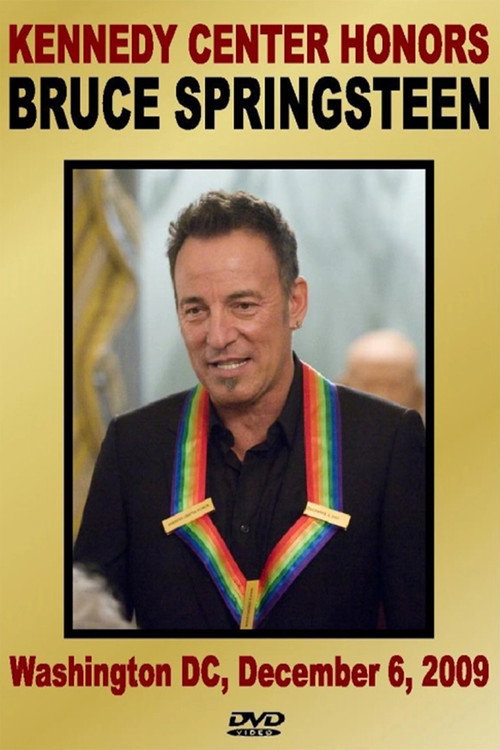 Movie poster for Bruce Springsteen - 32nd Annual of Kennedy Center Honors (2009)