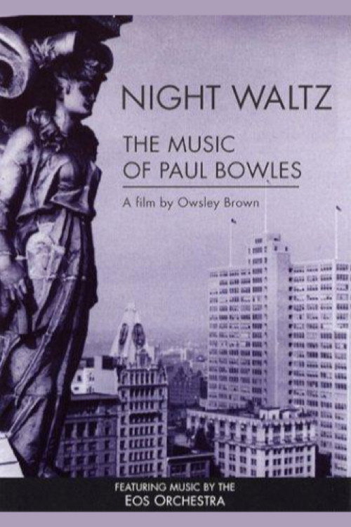 Movie poster for Night Waltz: The Music of Paul Bowles (2000)