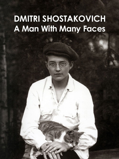 Movie poster for Dmitri Shostakovich: A Man of Many Faces (2015)