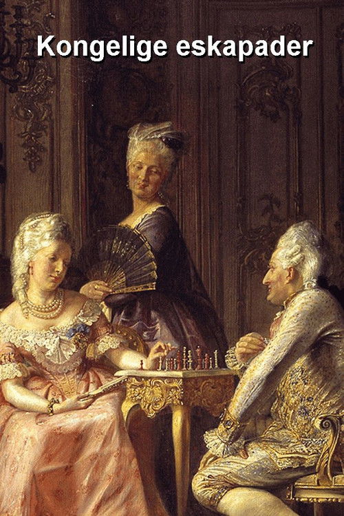 Royal Escapades - Which Changed Denmark's History poster