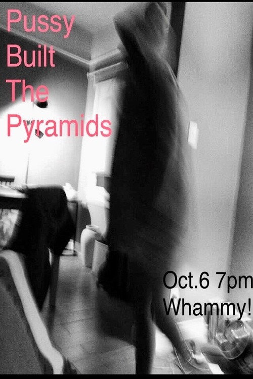 Movie poster for Pussy Built the Pyramids (2023)