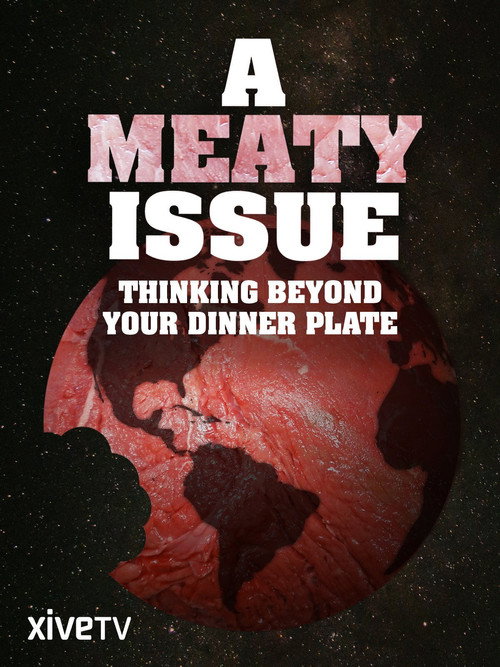 Movie poster for A Meaty Issue: Thinking Beyond Your Dinner Plate