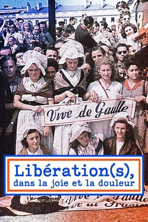Series poster for Libération(s), dans la joie et la douleur (2024)