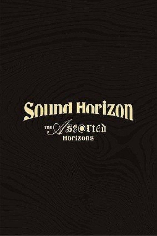 Movie poster for Sound Horizon Treasured Blu-ray & DVD 『The Assorted Horizons』 (2014)