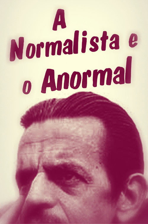 Movie poster for A Normalista e o Anormal (2013)