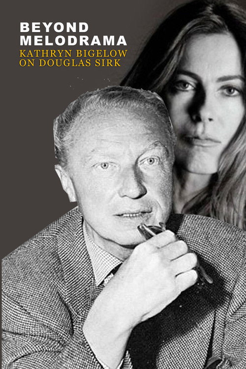 Movie poster for Beyond Melodrama: Kathryn Bigelow on Douglas Sirk (2009)