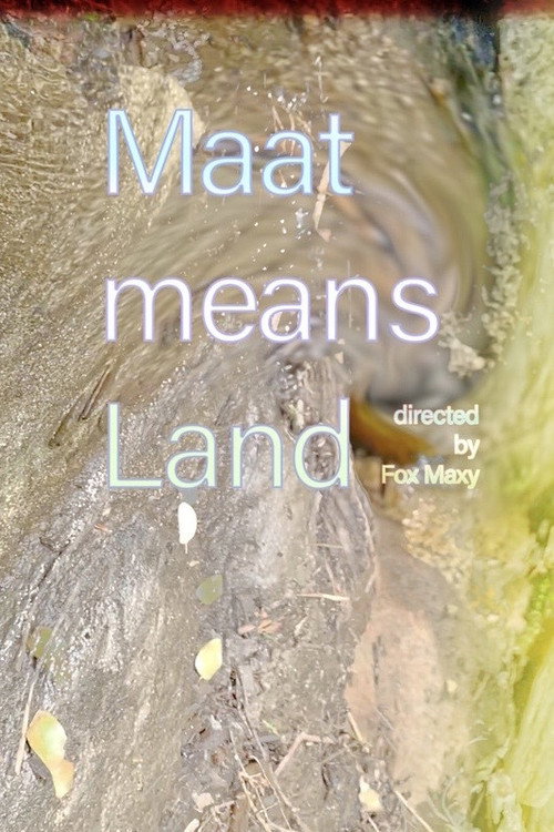 Movie poster for Maat Means Land (2020)