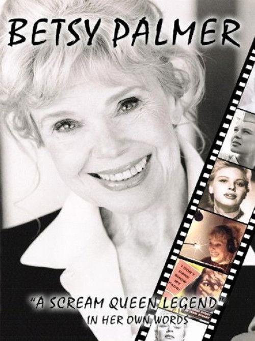 Movie poster for Betsy Palmer: A Scream Queen Legend (2006)