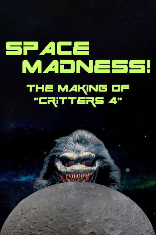 Movie poster for Space Madness: The Making of Critters 4 (2018)