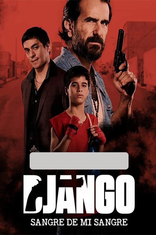 Movie poster for Django: Sangre de mi sangre (2018)