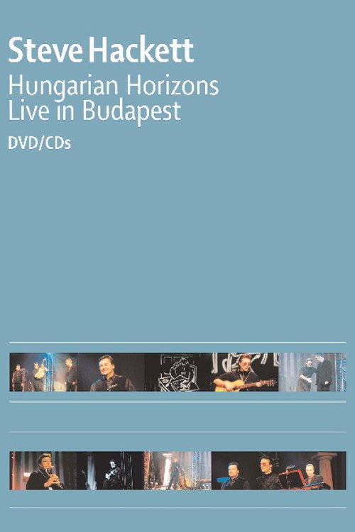 Movie poster for Steve Hackett : Hungarian Horizons - Live in Budapest 2002 (2002)
