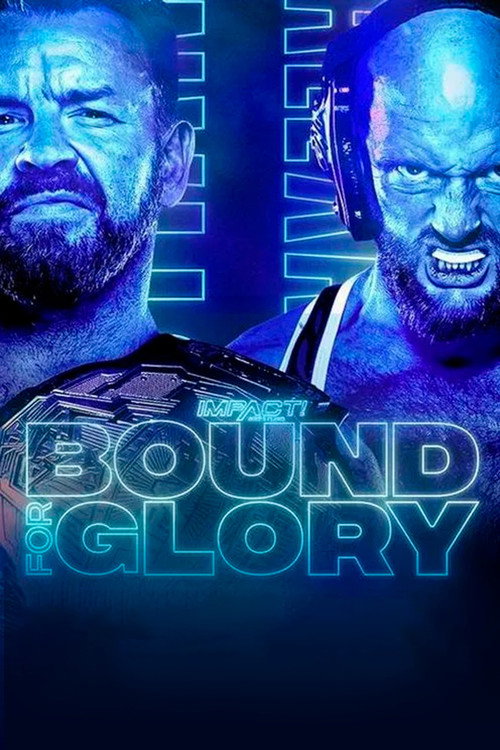 Movie poster for IMPACT Wrestling: Bound For Glory 2021 (2021)