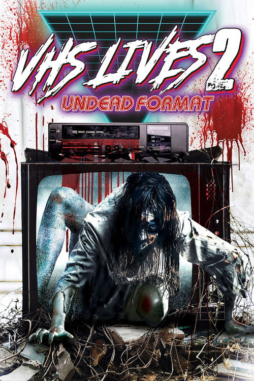 Movie poster for VHS Lives 2: Undead Format (2017)