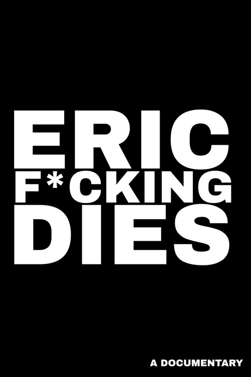 Movie poster for Eric F*cking Dies