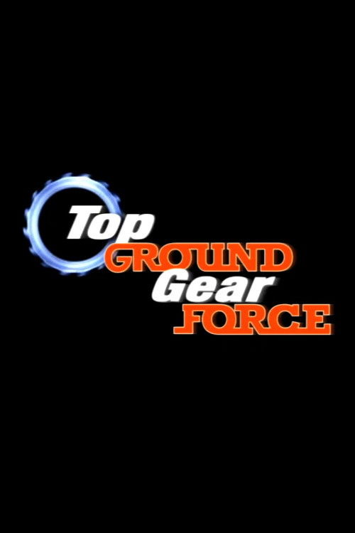 Movie poster for Top Ground Gear Force (2008)