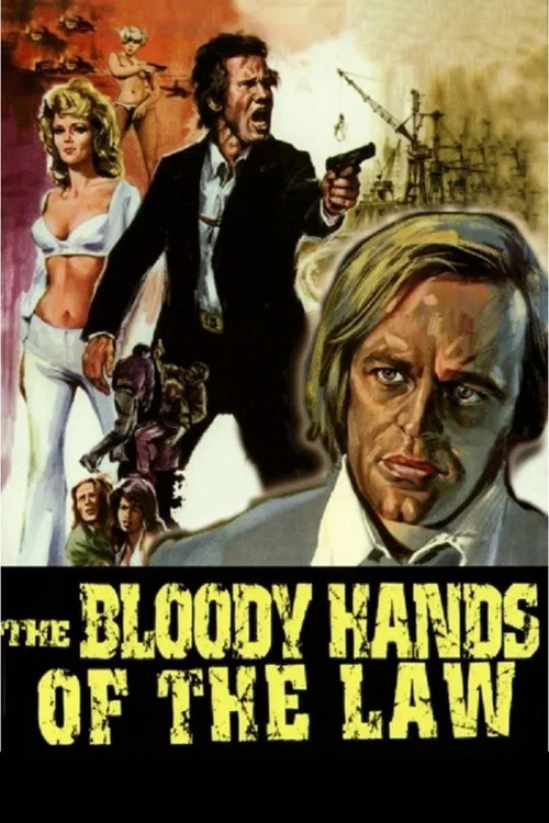 Movie poster for The Bloody Hands of the Law (1973)
