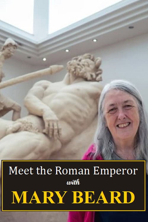 Movie poster for Meet the Roman Emperor with Mary Beard (2024)
