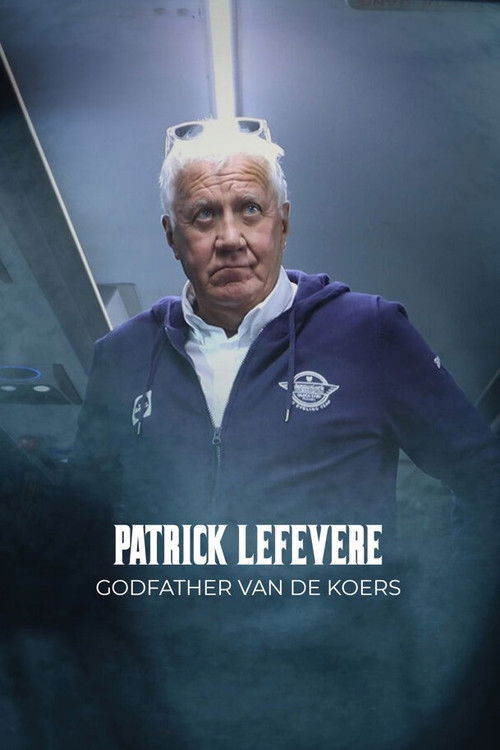 Patrick Lefevere. Godfather van de koers poster