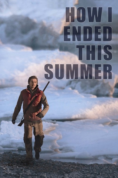 Movie poster for How I Ended This Summer (2010)