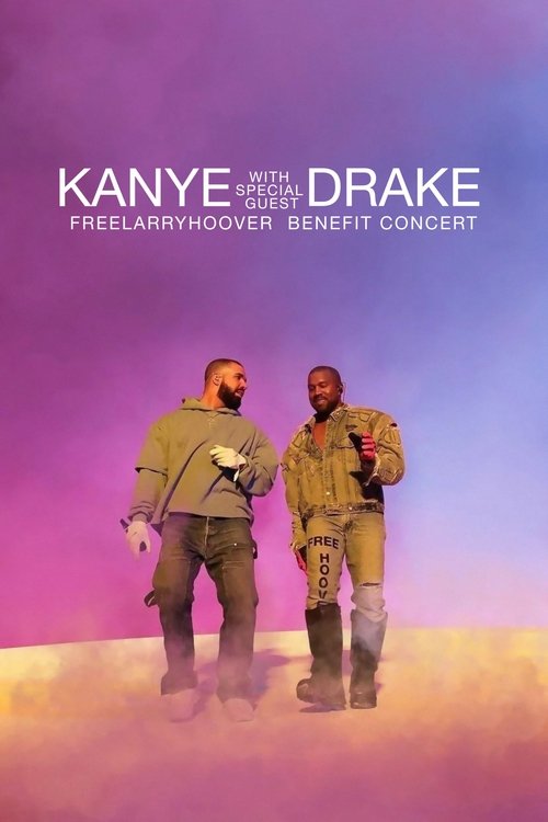 Movie poster for Kanye with Special Guest Drake: Free Larry Hoover Benefit Concert (2021)