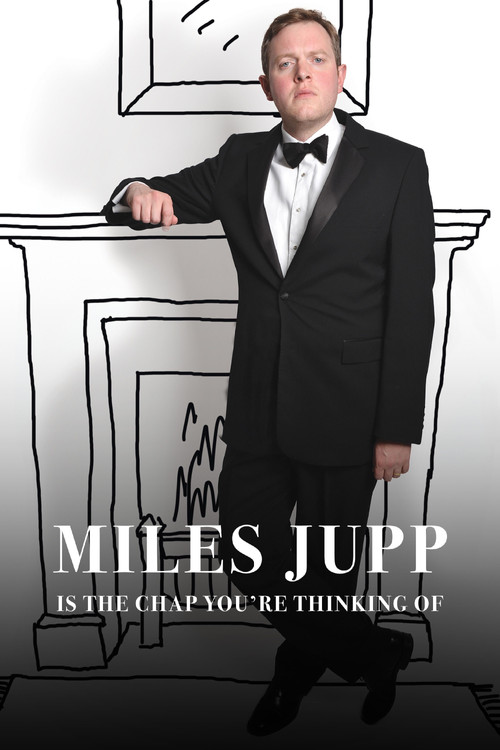 Movie poster for Miles Jupp: Is the Chap You're Thinking Of (2015)