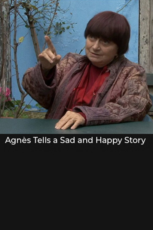 Movie poster for Agnès Tells a Sad and Happy Story (2008)