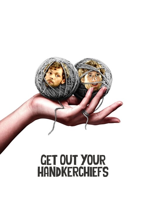 Movie poster for Get Out Your Handkerchiefs (1978)