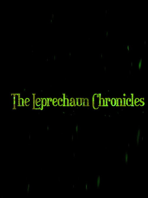 Movie poster for The Leprechaun Chronicles (2014)