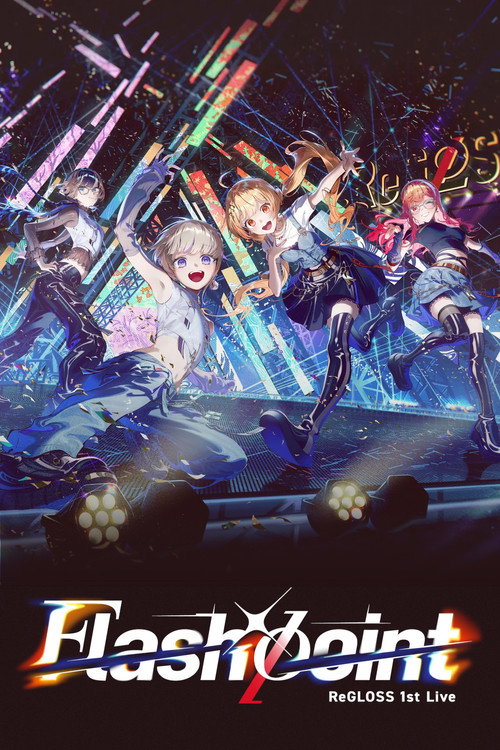 Movie poster for ReGLOSS 1st Live “Flashpoint” (2025)