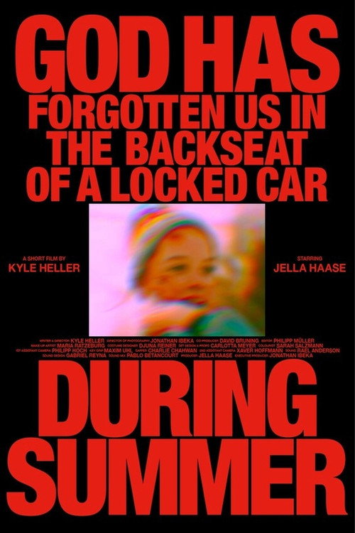Movie poster for God Has Forgotten Us in the Backseat of a Locked Car During Summer (2023)