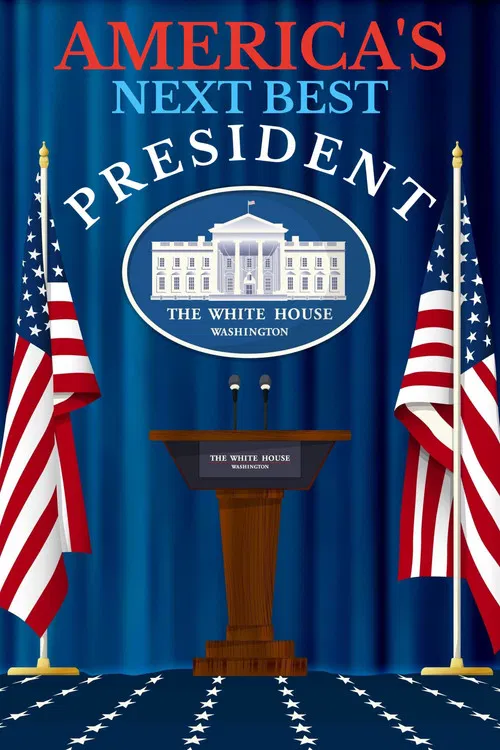 Movie poster for America's Next Best President (2024)