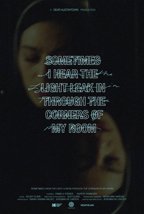 Movie poster for Sometimes I Hear the Light Leak in Through the Corners of My Room