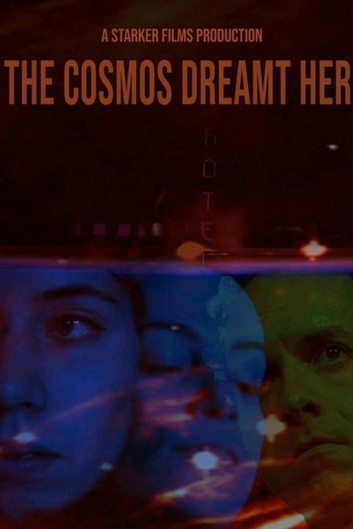 Movie poster for The Cosmos Dreamt Her (2019)