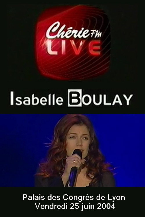Movie poster for Isabelle Boulay - Chérie FM Live (2004)