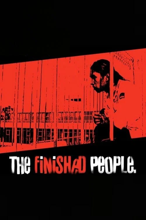 Movie poster for The Finished People (2004)