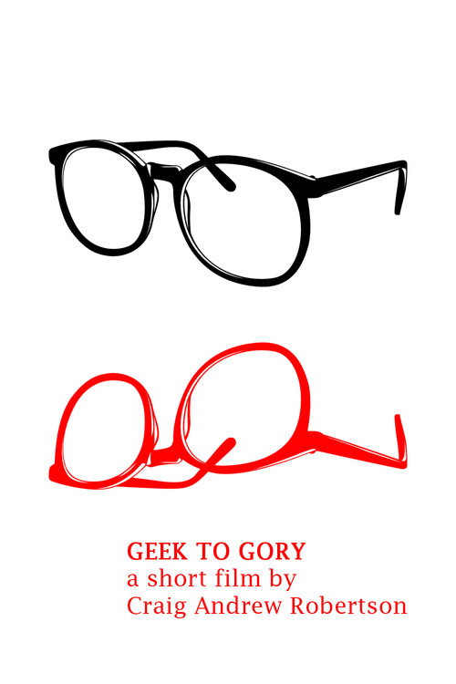 Movie poster for Geek to Gory (2014)