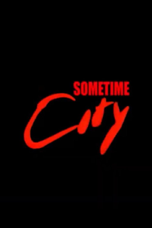 Movie poster for Sometime City (1985)