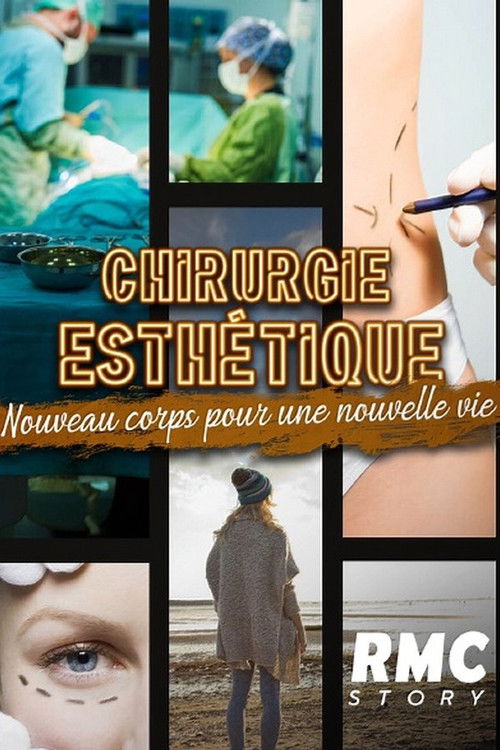 Chirurgie esthétique : nouveau corps pour une nouvelle vie poster