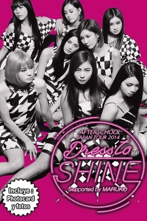 Movie poster for AFTER SCHOOL - JAPAN TOUR 2014 - DRESS TO SHINE (2015)