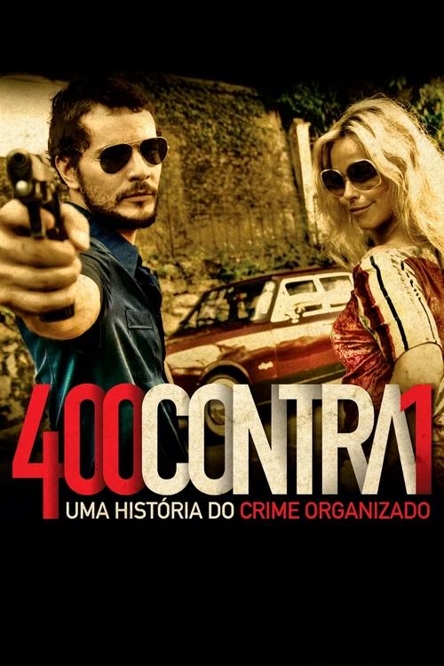 Movie poster for 400 Against 1: A History of Organized Crime (2010)