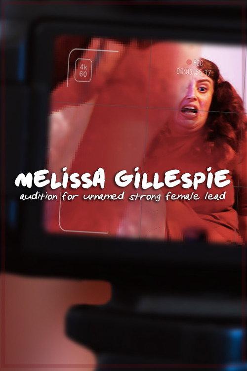 Movie poster for Melissa Gillespie Audition for Unnamed Strong Female Lead (2023)