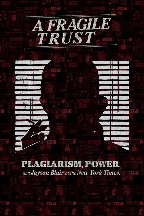 Movie poster for A Fragile Trust: Plagiarism, Power, and Jayson Blair at the New York Times (2014)