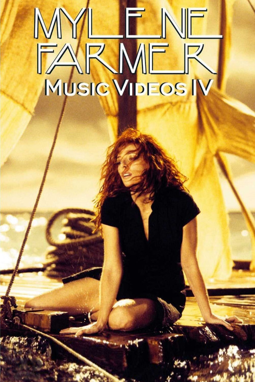 Movie poster for Mylène Farmer : Music Videos IV (2006)