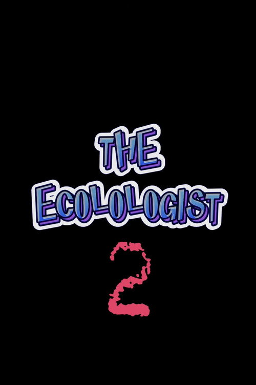 Movie poster for The Ecolologist - Part 2 (2023)