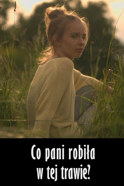 Movie poster for Co pani robiła w tej trawie? (2026)